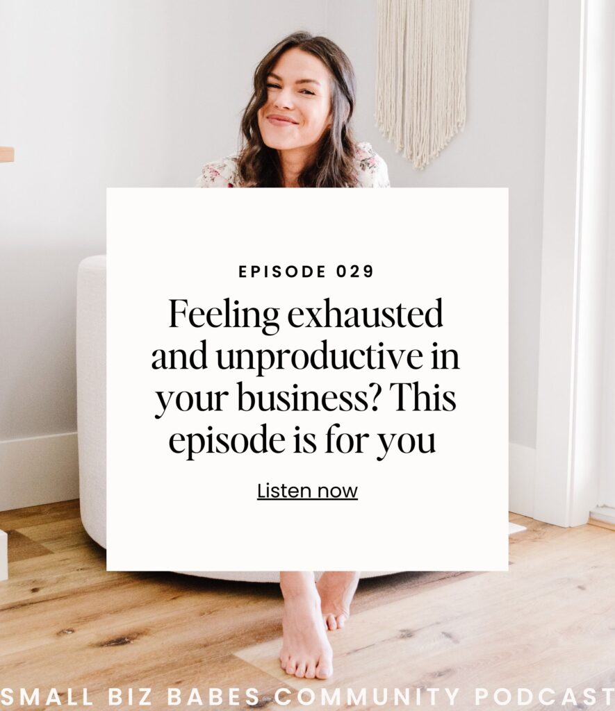 Feeling exhausted and unproductive in your business? This episode is for you - Small Biz Babes Community Podcast