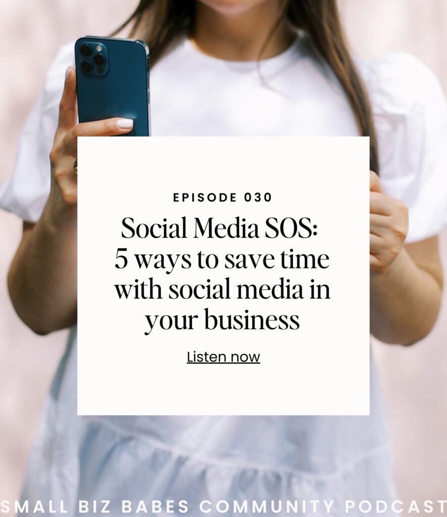Social Media SOS: 5 ways to save time on social media in your business - Small Biz Babes Community Podcast