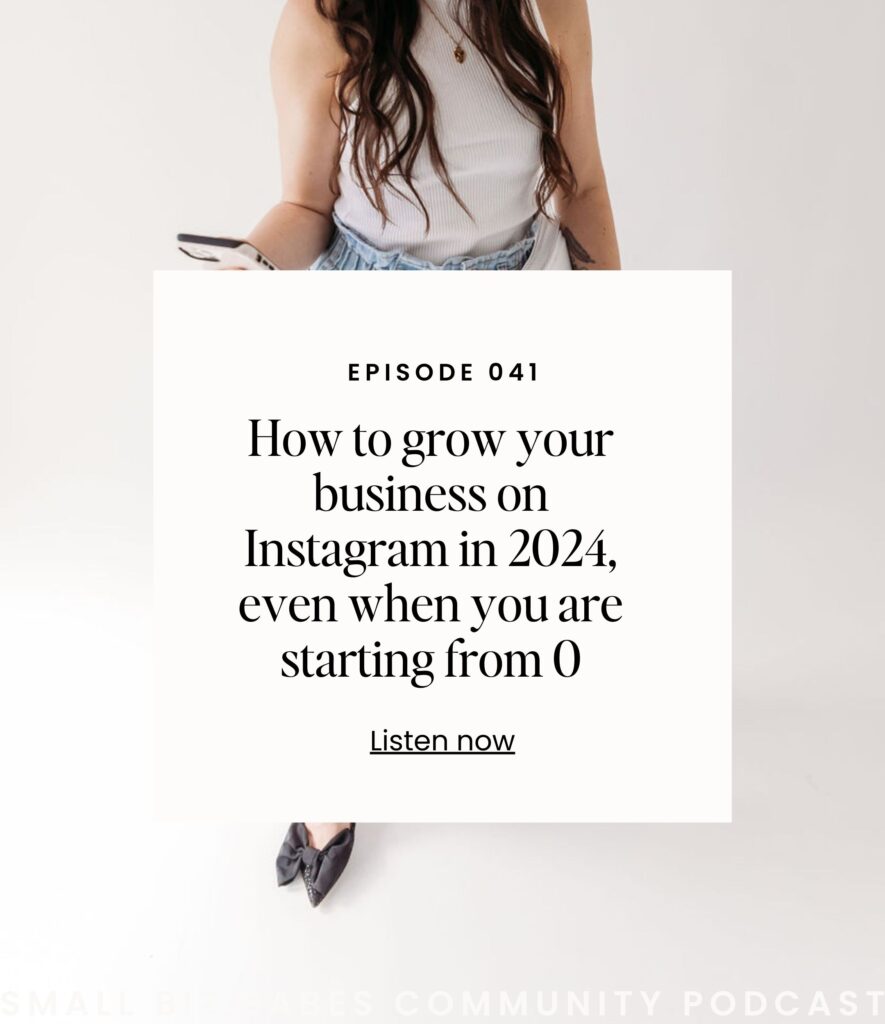 How to grow your business on Instagram in 2024, even when you are starting from 0 - Small Biz Babes Community Podcast